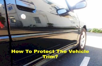 How To Protect The Vehicle Trim