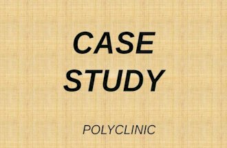 CASE STUDY OF POLYCLINIC