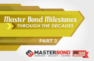 Master Bond Milestones Through the Decades - Part 3