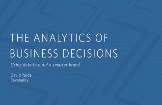 The Analytics of Business Decisions: Using Data to Build a Smarter Brand