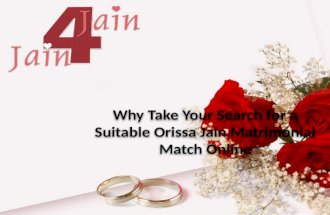 Why Take Your Search for a Suitable Orissa Jain Matrimonial Match Online