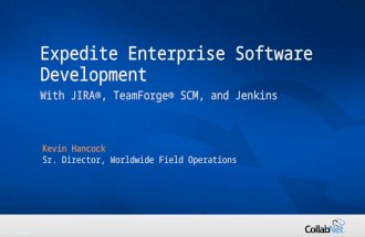 Expedite Enterprise Software Development with JIRA®, TeamForge® SCM, and Jenkins
