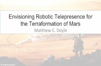 Robotic Telepresence for the Terraformation of Mars