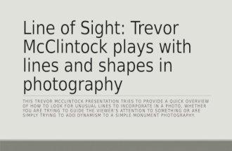 Line Of Sight Trevor McClintock plays with lines and shapes in photography