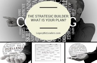 The Strategic Builder; What is Your Plan?