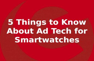 5 Things to Know About Adtech for Smartwatches