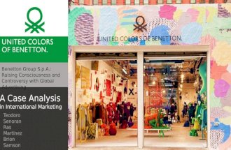 Benetton Group S.p.A.: Raising Consciousness and Controversy with Global Advertising