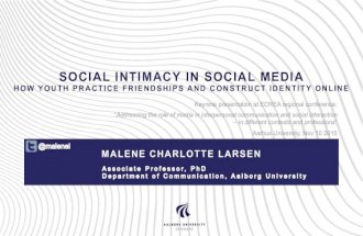 Social Intimacy in Social Media - How Youth Practice Friendships and Construct Identity Online