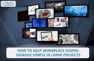 How to Keep Digital Signage Simple in Large Projects