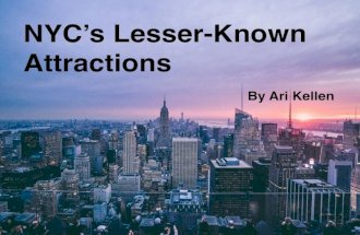 NYCs Lesser-Known Attractions, by Ari Kellen