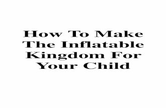 How to make the inflatable kingdom for your child