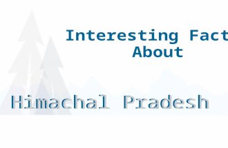 Interesting Facts About Himachal Pradesh
