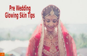 Pre wedding glowing skin tips