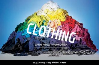 Clothing ESL - Fashion, Style and What to Wear.