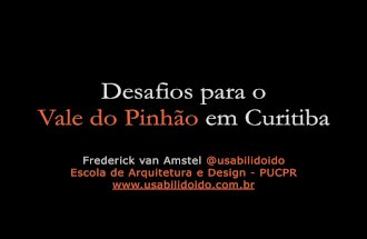 Desafios para o Vale do Pinhão em Curitiba