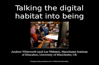Talking the digital habitat into being