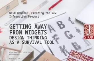 Getting Away from Widgets: Design Thinking as a Survival Tool (NISO 2017 Webinar)