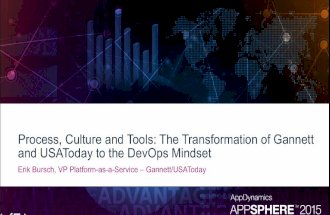 AppSphere 15 - Process, Culture and Tools: The Transformation of Gannett and USA Today to the DevOps Mindset