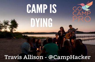 Camp is Dying - Heroic Measures for a Life Saving Industry