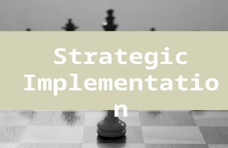 Strategic Implementation