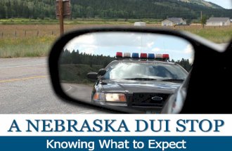 A Nebraska DUI Stop - Knowing What to Expect
