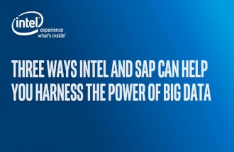 Three Ways Intel and SAP Can Help You Harness the Power of Big Data