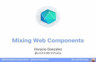 Mixing Web Components - Best of Web Paris - 2016 06-09