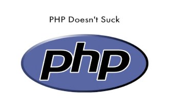 PHP Doesn't Suck