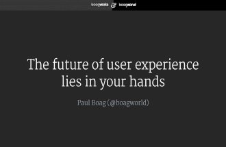 The Future of User Experience Lies in Your Hands