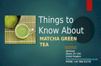 Things to Know About Matcha Green Tea