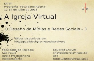 Eduardo Chaves - A Igreja Virtual - Aula 3 (2016)