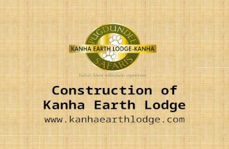 Construction of Kanha Earth Lodge