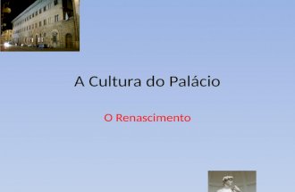 História da Cultura e das Artes - A Cultura do Palácio
