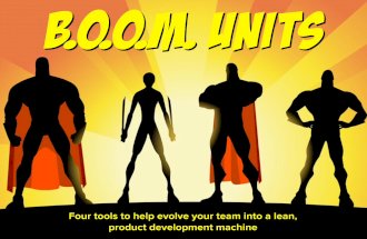 BOOM Units: Four steps to turn you team into a lean, product development machine