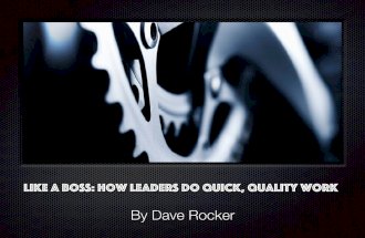 Dave Rocker: How leaders do quick, quality work