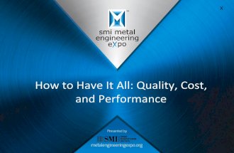 How to have it all  quality, cost, and performance