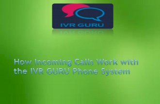 How incoming calls work with the ivr guru