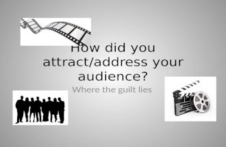How did you attract and address your audience?