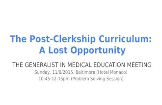 The Post-Clerkship Curriculum: A Lost Opportunity