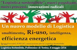 Laurea in Logistica al Politecnico di Torino_lezione a cura di Renzo Provedel_2014_logistica sostenibile_business case