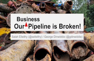Agile2015 - Our Business Pipeline is Broken