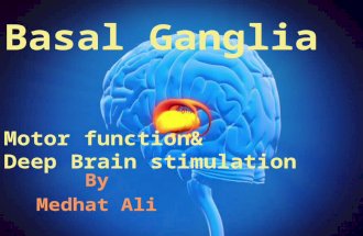 Basal ganalia :Motor function &Deep Brain stimulation (DBS)