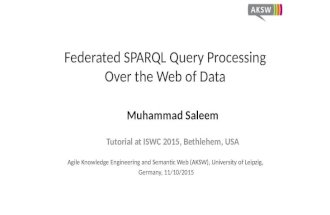 Federated SPARQL Query Processing ISWC2015 Tutorial