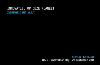 Michiel Buitelaar - IT Innovation Day 2016