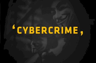 Cyber-crime - The fastest growing and the most costly form of crime.