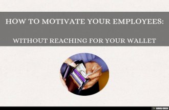 How To motivate Your Employees: