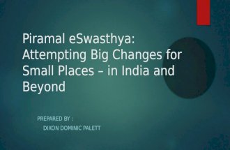 Piramal e swasthya :attemptiong big changes for small places - in India and Beyond