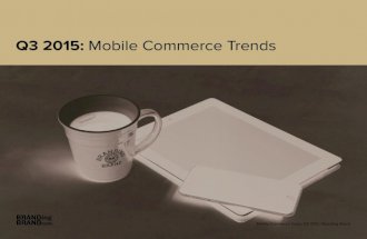 Q3 2015 Mobile Commerce Trends - Branding Brand