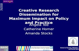 Let's Talk Research 2015 - Angela Tod -Creative Research Dissemination for Maximum Impact on Policy and Practice