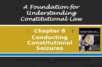 Chapter 8 - Conducting Constitutional Seizures